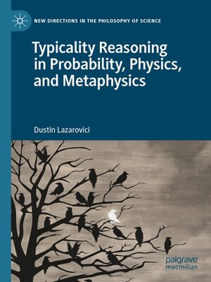 cover image of Typicality Reasoning in Probability, Physics, and Metaphysics